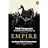 Empire: How Britain Made the Modern World