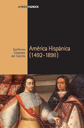 Download América Hispánica (1492-1898) (Ambos mundos nº 12) (Spanish Edition) PDF