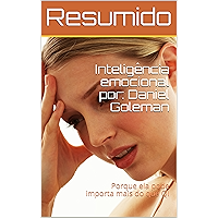 Resumo do livro: Inteligência emocional por: Daniel Goleman: Porque ela pode importa mais do que QI (Portuguese Edition) book cover