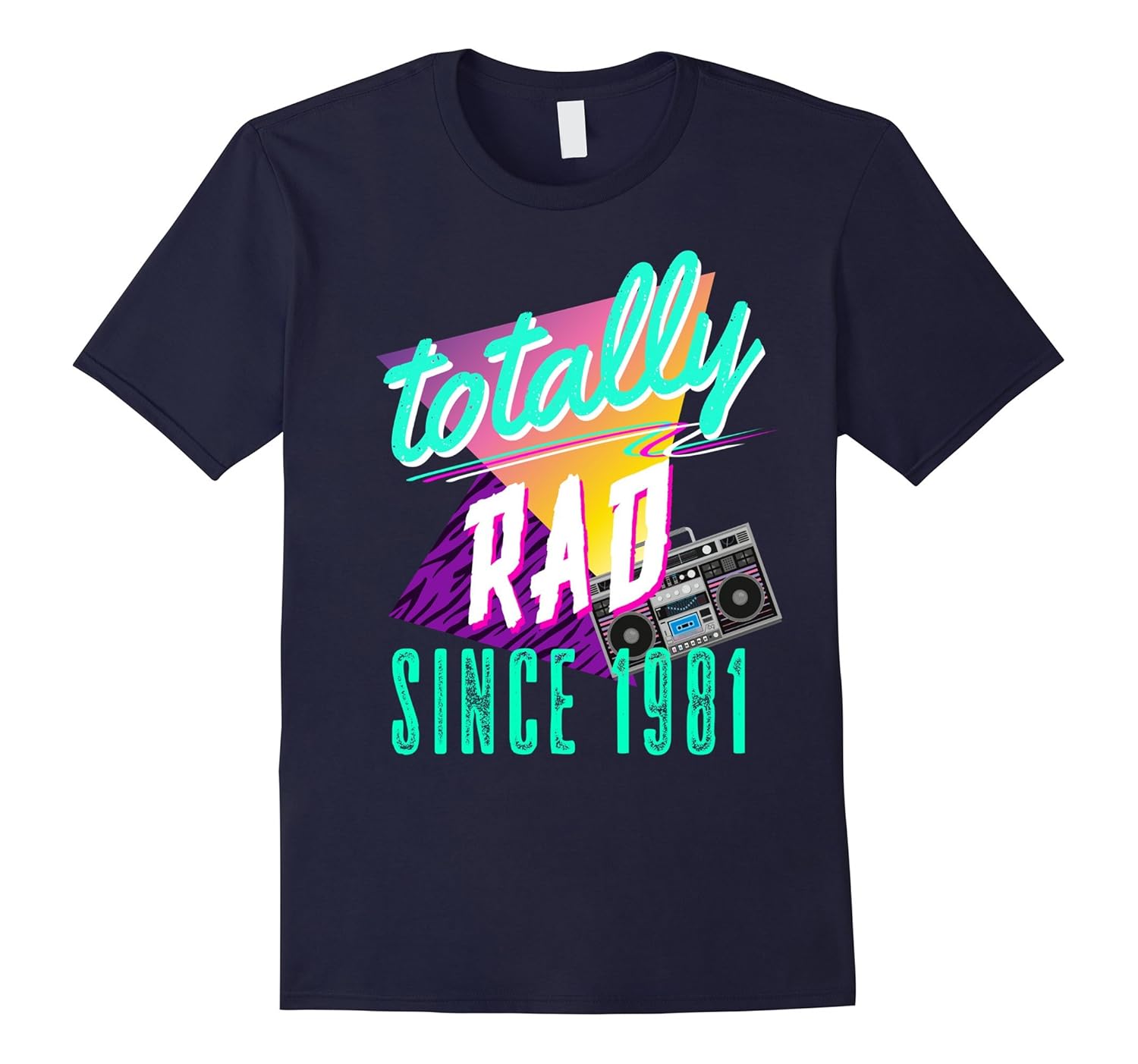 Totally Rad 80s Throwback T-Shirt - Funny 1981 Birthday Tee-ANZ