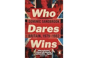 Who Dares Wins: Britain, 1979-1982