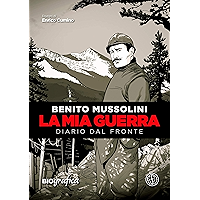 Benito Mussolini - La mia guerra: Diario dal fronte (Italian Edition) book cover Benito Mussolini - La mia guerra: Diario dal fronte (Italian Edition) book cover