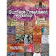 Surface Treatment Workshop: Explore 45 Mixed-Media Techniques