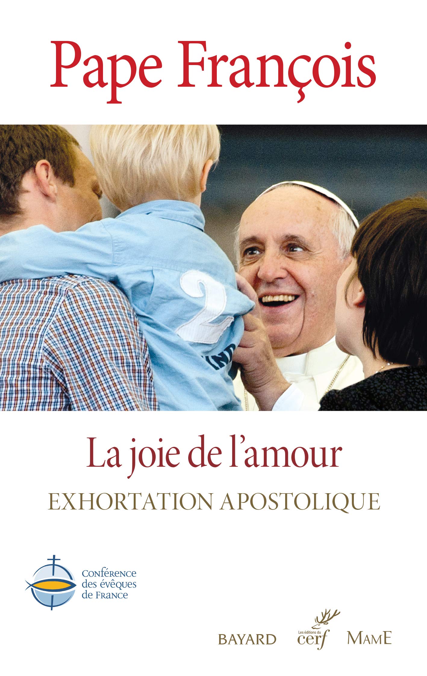 La Joie De L Amour Amoris Laetitia Exhortation Apostolique Post Synodale Docs Eglises French Edition Pape Francis Pope Francis Cerf Amazon Com Books