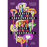 Veniss Underground: A Novel