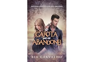 A Garota que eu Abandonei (Portuguese Edition)