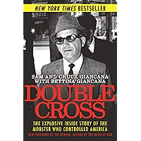 Double Cross: The Explosive Inside Story of the Mobster Who Controlled America book cover