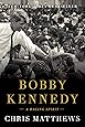 Bobby Kennedy: A Raging Spirit