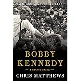 Bobby Kennedy: A Raging Spirit