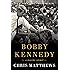 Bobby Kennedy: A Raging Spirit