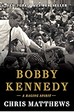 Bobby Kennedy: A Raging Spirit