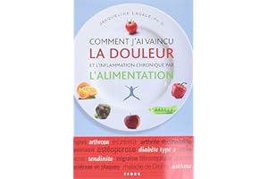 Comment j'ai vaincu la douleur et l'inflammation chronique par l'alimentation