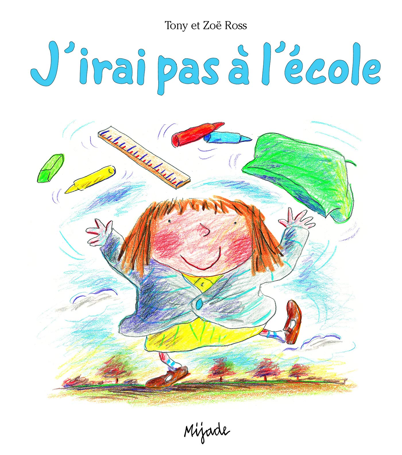 J Irai Pas A L Ecole Album Ross Tony Amazon Com Books J Irai Pas A L Ecole Album Ross Tony Amazon Com Books