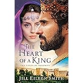 The Heart of a King: (A Clean and Inspirational Retelling from the Wives of King Solomon)