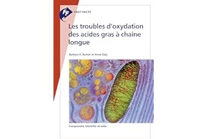 Fast Facts: Les troubles d'oxydation des acides gras à chaîne longue: Comprendre, identifier et aider (French Edition)