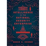 Intelligence in the National Security Enterprise: An Introduction