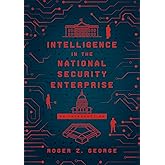 Intelligence in the National Security Enterprise: An Introduction