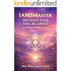IAM5Master Decoding Your Soul Blueprint: Awakening Intelligence Soul Technology