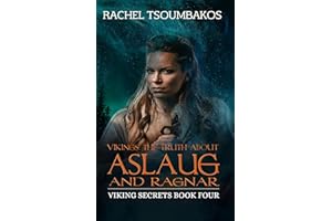 Vikings: The Truth about Aslaug and Ragnar: Viking Secrets Book Four