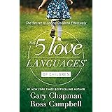The 5 Love Languages of Children: The Secret to Loving Children Effectively
