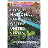 National Geographic Complete National Parks of the United States, 3rd Edition: 400+ Parks, Monuments, Battlefields, Historic