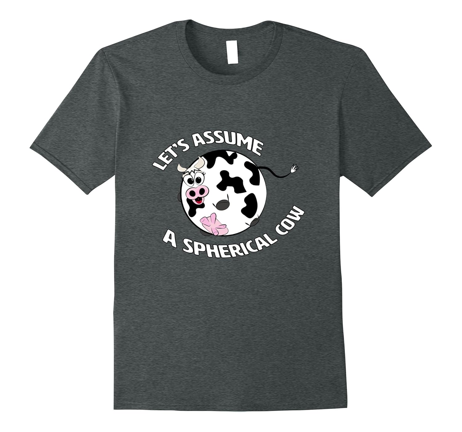 A Spherical Cow in a Vacuum Funny Physics Science T ShirtBN Banazatee
