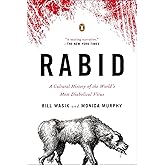 Rabid: A Cultural History of the World's Most Diabolical Virus