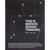 This is Service Design Thinking: Basics, Tools, Cases