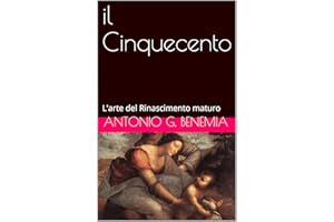 il Cinquecento: L'arte del Rinascimento maturo (Italian Edition)