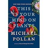 This Is Your Mind on Plants