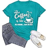 Potia Womens Coffee Shirts A Day Without Coffee is Like Just Kidding Shirt Funny Caffeine Lover Tees