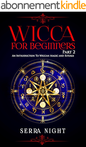 Download Wicca For Beginners: Part 2, An Introduction To Wiccan Magic and Rituals (English Edition) PDF