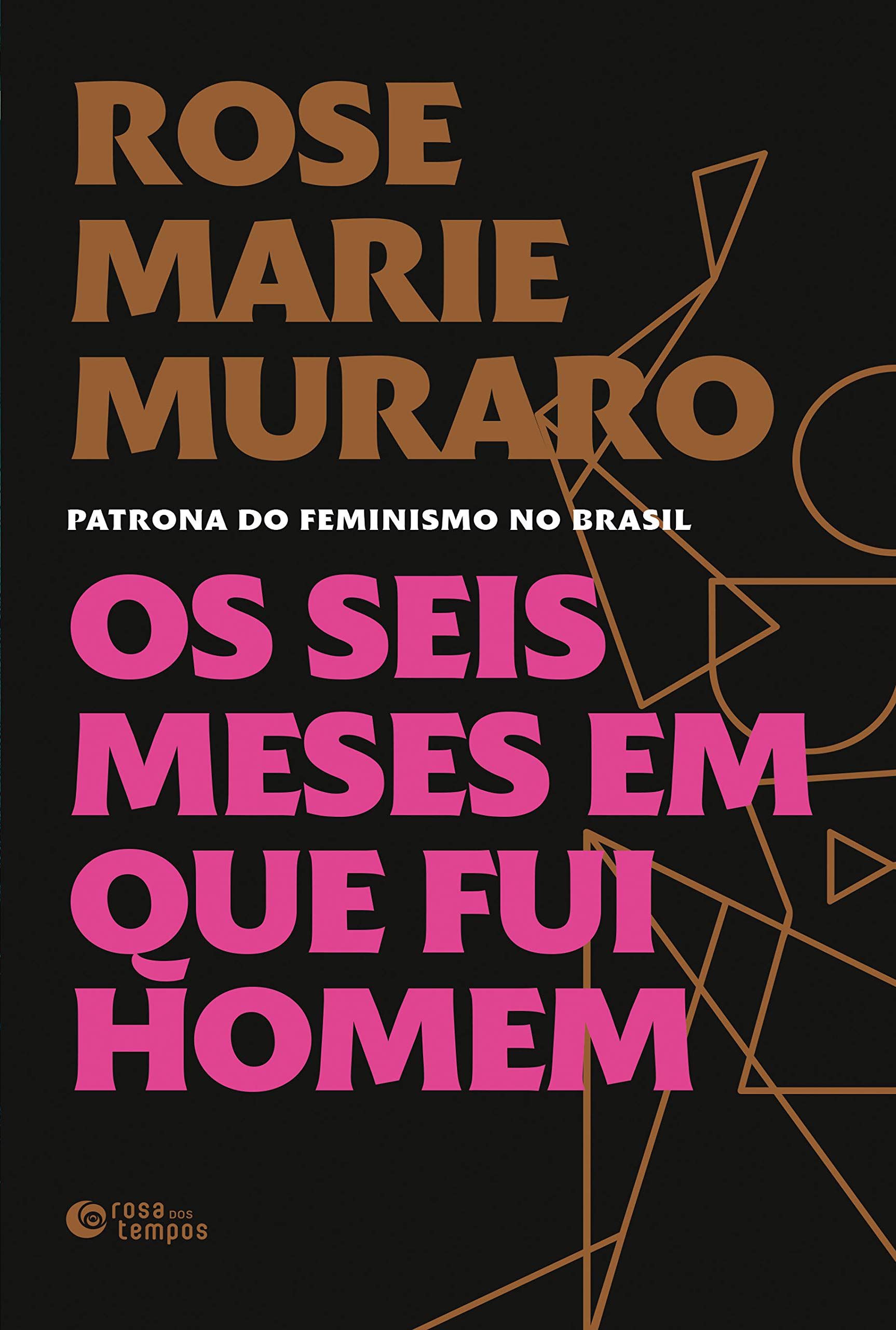 Livro 'Os seis meses em que fui homem' por Rose Marie Muraro