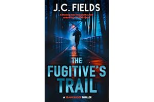 The Fugitive's Trail: An FBI Mystery Thriller (The Sean Kruger Series Book 1)
