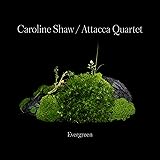 Caroline Shaw: Evergreen