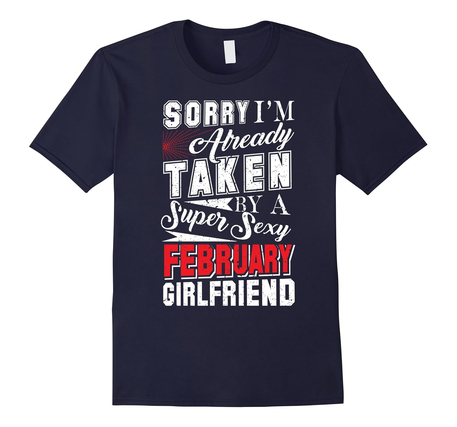 I'm already taken by a Super sexy February Girlfriend Shirt-Rose