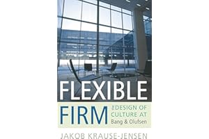 Flexible Firm: The Design of Culture at Bang & Olufsen