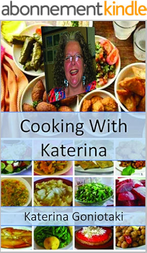 Download Cooking With Katerina: Healthy and traditional recipes from Crete (English Edition) PDF