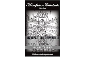 Manufacture Criminelle: 18 Ans + Violence (French Edition)