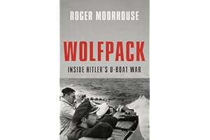 Wolfpack: Inside Hitler’s U-Boat War