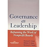 Governance as Leadership: Reframing the Work of Nonprofit Boards