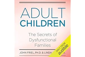 Adult Children: The Secrets of Dysfunctional Families