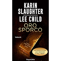 Scaricare Oro sporco: Jack Reacher e Will Trent PDF Gratis