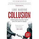 COLLUSION: HOW RUSSIA HELPED TRUMP WIN THE WHITE HOUSE