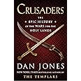 Crusaders: The Epic History of the Wars for the Holy Lands
