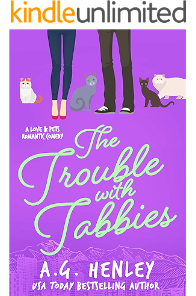 The Trouble With Tabbies The Love Pets Romantic Comedy Series