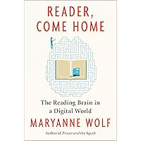 Reader, Come Home: The Reading Brain in a Digital World