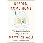 Reader, Come Home: The Reading Brain in a Digital World