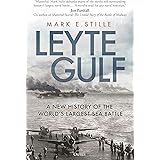 Leyte Gulf: A New History of the World's Largest Sea Battle