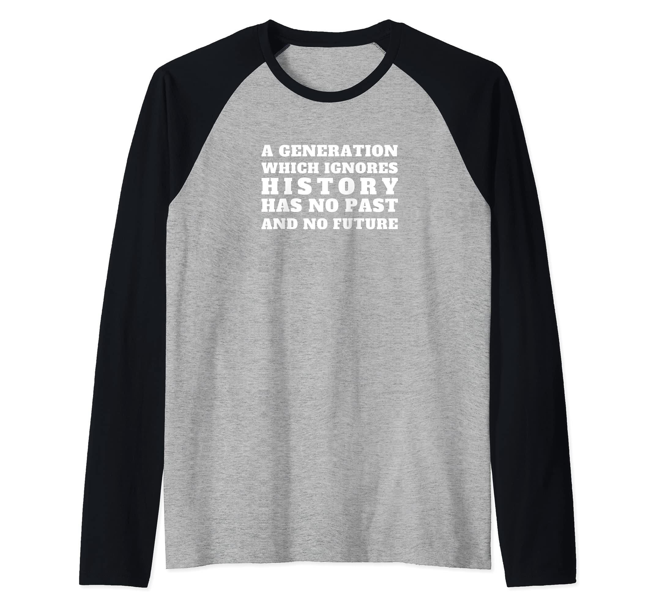 Don't Ignore Our History Quote History Teacher Saying Raglan Baseball Tee